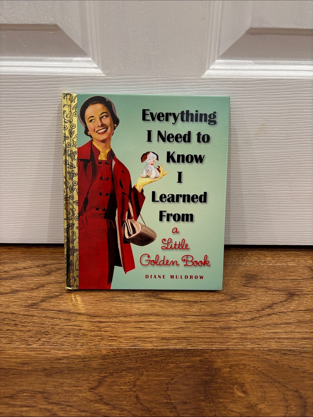 Everything I Need to Know I Learned From a Little Golden Book Hard Cover